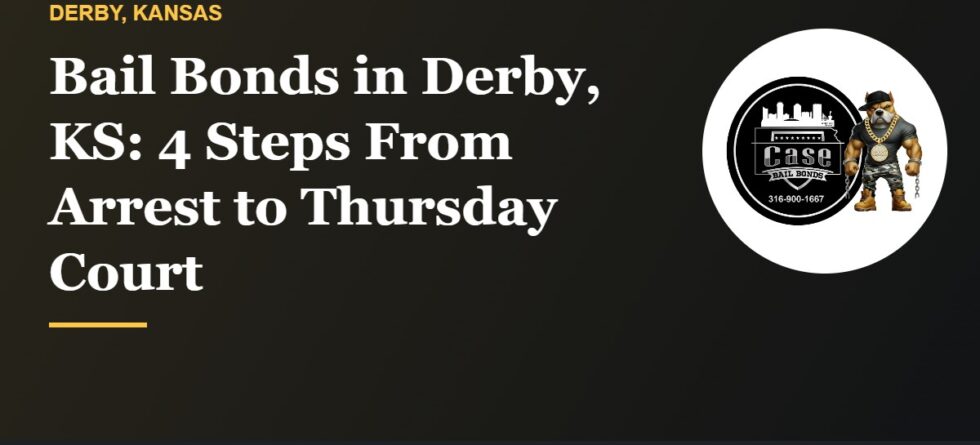 Bail bonds in Derby KS and the Derby Municipal Court Thursday schedule