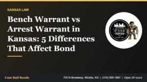 Bench warrant vs arrest warrant in Kansas comparison for Sedgwick County