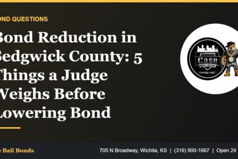 Bond reduction in Sedgwick County and what a judge weighs before lowering a bond