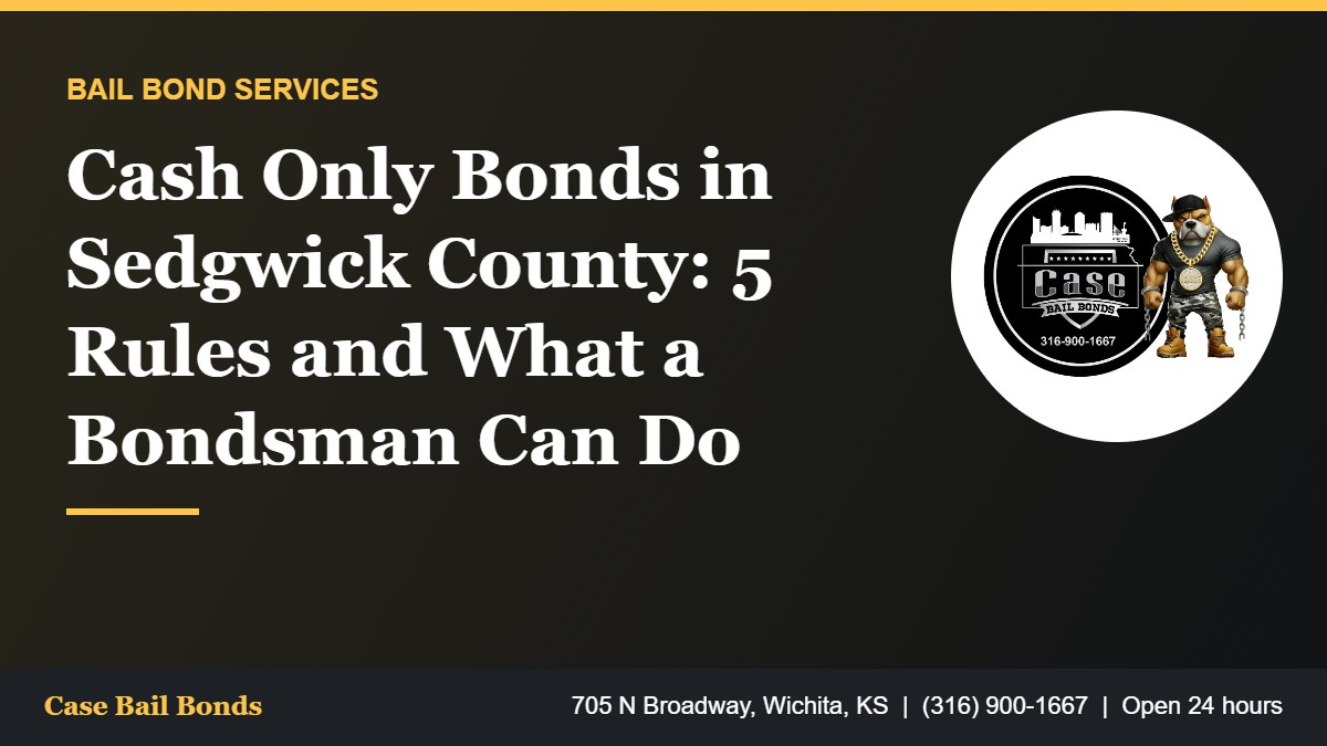 Cash only bonds in Sedgwick County rules at the jail on Elm Street