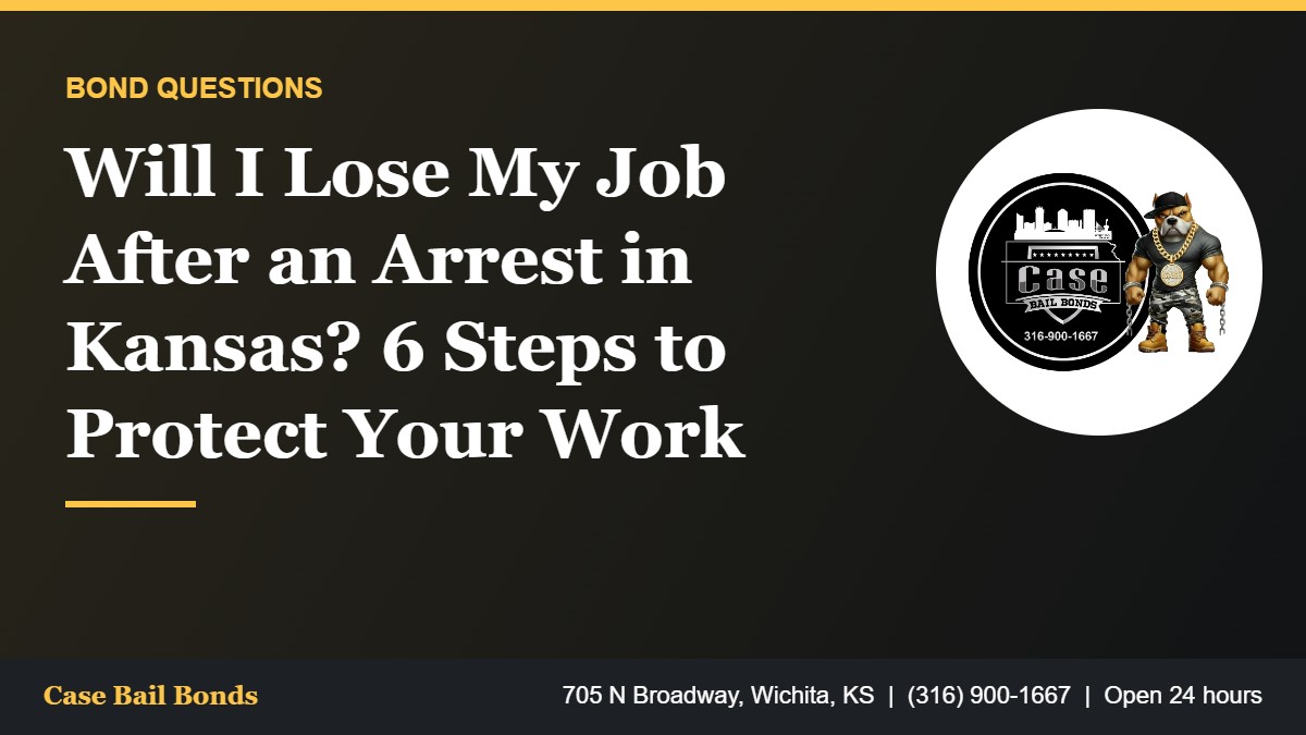 How not to lose my job after an arrest in Kansas