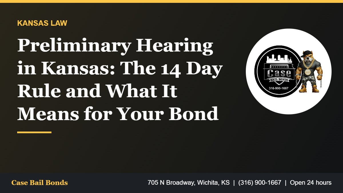 Preliminary hearing in Kansas and the 14 day rule under K.S.A. 22-2902