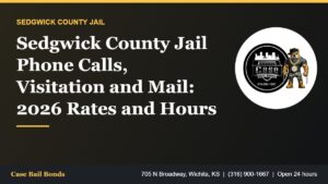 Sedgwick County Jail phone calls and visitation rates and hours for 2026