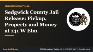 Sedgwick County Jail release and pickup at 141 W Elm in Wichita