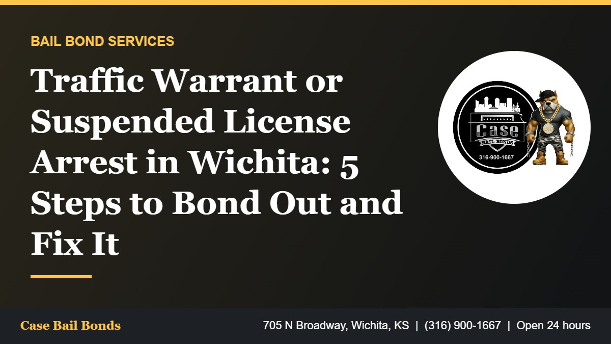 Traffic warrant and driving while suspended bonds in Wichita