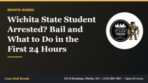 Wichita State student arrested bail guide for students and parents