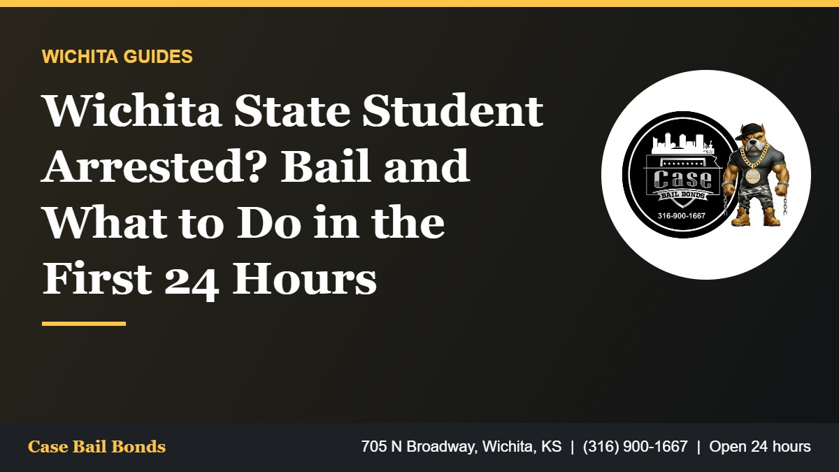 Wichita State student arrested bail guide for students and parents